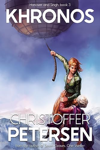 Khronos: A Steampunk Adventure with Airships, Cossacks and Dust (Hanover and Singh Book 3) steampunk buy now online