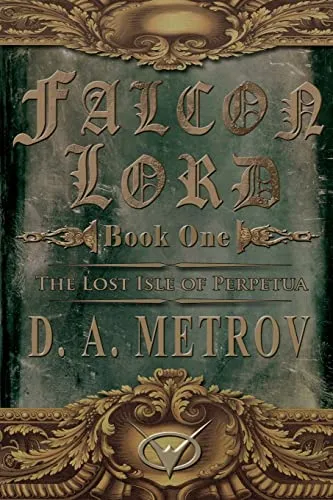 Falcon Lord: The Lost Isle of Perpetua: A Steampunk Fantasy Novel steampunk buy now online