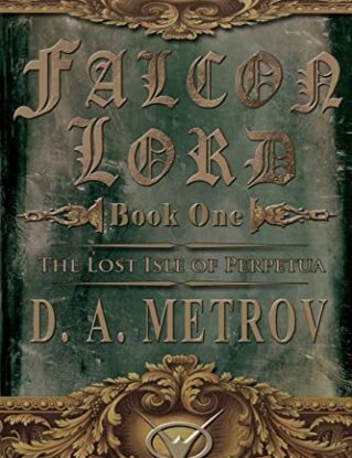 Falcon Lord: The Lost Isle of Perpetua: A Steampunk Fantasy Novel steampunk buy now online