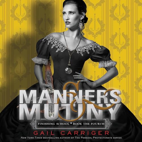 Manners & Mutiny (Finishing School) steampunk buy now online