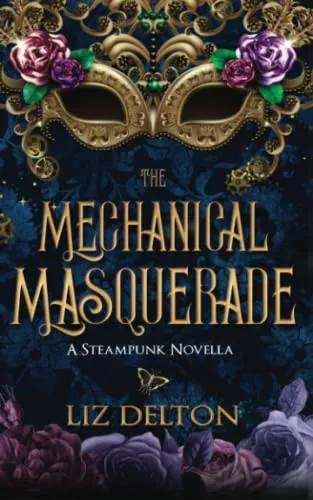 The Mechanical Masquerade: A Steampunk Novella (Seasons of Soldark) steampunk buy now online