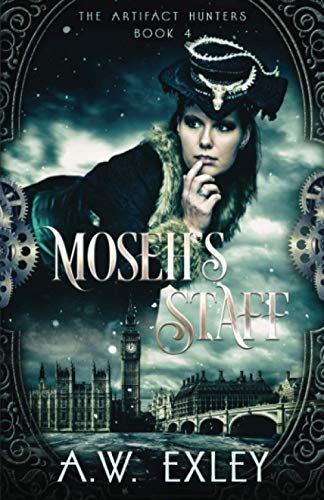 Moseh's Staff: Volume 4 (The Artifact Hunters) steampunk buy now online