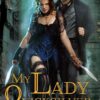 My Lady Quicksilver (London Steampunk Book 3) steampunk buy now online