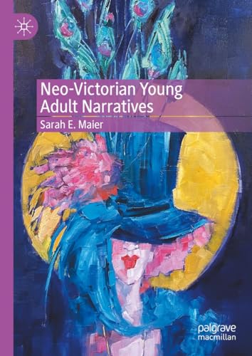 Neo-Victorian Young Adult Narratives steampunk buy now online