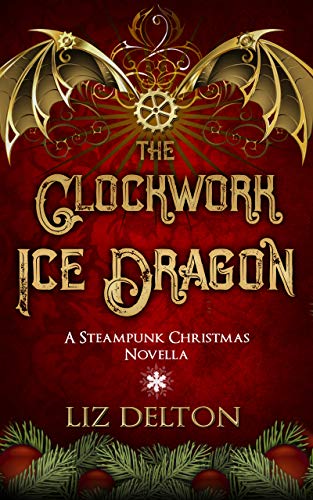The Clockwork Ice Dragon: A Steampunk Christmas Novella (Seasons of Soldark) steampunk buy now online