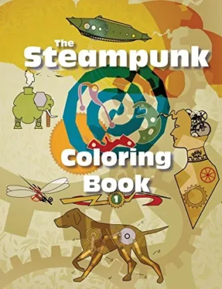 The Steampunk Coloring Book: Volume 1 steampunk buy now online