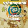 The Steampunk Coloring Book: Volume 1 steampunk buy now online