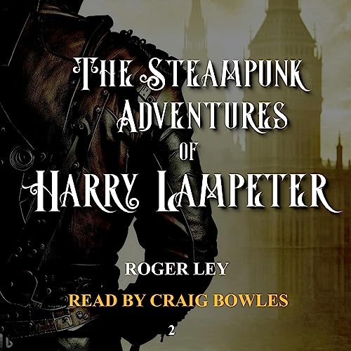 The Steampunk Adventures of Harry Lampeter: The Anarchic Urban Adventurer steampunk buy now online The Steampunk Adventures of Harry Lampeter: The Anarchic Urban Adventurer steampunk buy now online