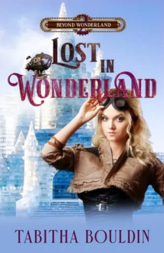 Lost in Wonderland: 2 (Beyond Wonderland) steampunk buy now online