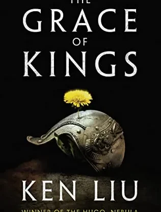 The Grace of Kings (The Dandelion Dynasty) steampunk buy now online
